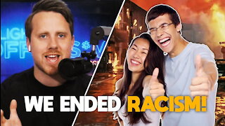 We Finally Ended Racism! | Ep 65