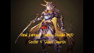 Final Fantasy Tactics Dissidia MOD - Sector 5 Slums Church Battle