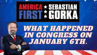 What happened in Congress on January 6th. Sebastian Gorka on AMERICA First