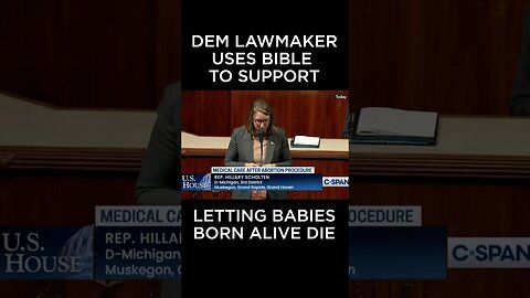 Dem Lawmaker Uses Bible Verse to Justify Letting Babies Die | #shorts