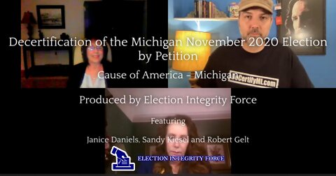 EIF TV Show Episode 2: Decertification of the Michigan November 2020 Election by Petition