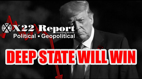 Breaking Trump News 05/27/22 - Deep State Will Win | X22 Report
