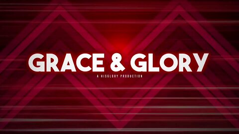 Grace & Glory: Jan. 24, 2022 [2pm EDT]
