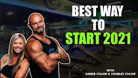 BEST WAY TO START 2021‼ | COLAW FITNESS TIPS
