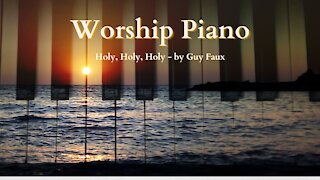 Holy, Holy, Holy - Praise & Worship Piano - Christian Hymn