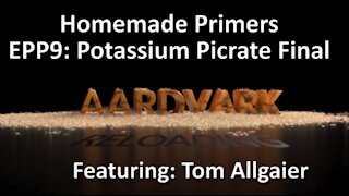 Homemade Primers - EPP 9 - Potassium Picrate Final