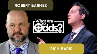 Barnes and Baris Episode 60: What Are the Odds?