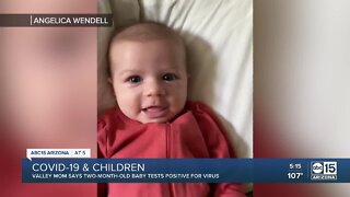 Valley mom says two-month-old baby tested positive for COVID-19