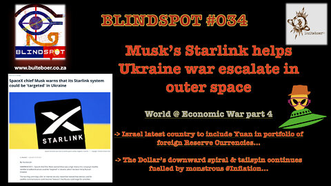 Blindspot #034 - Musk's Starlink helps Ukraine war escalate in Space