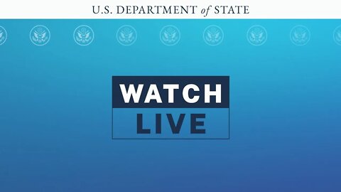 State Department Daily Press Briefing - MARCH 15, 2022 - 2PM GEORGE NEWS