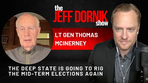 Lt Gen Thomas McInerney Warns That The Deep State Is Going to Rig the Mid-Term Elections Again