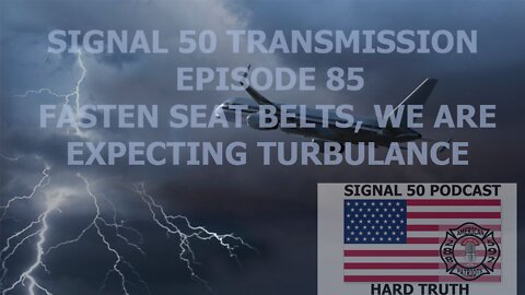 Episode 85 -Fasten Seat Belts, Expecting Turbulence