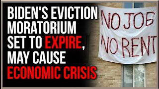 Biden's Eviction Crisis May Destroy US Economy In TWO DAYS