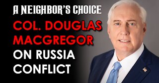 Col. Douglas Macgregor on Russia Conflict