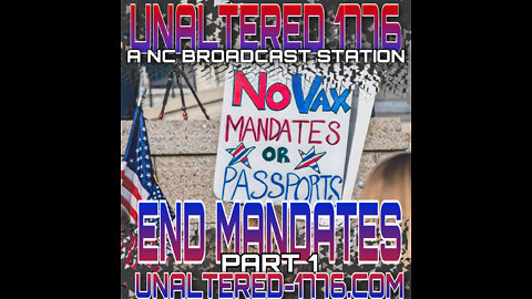UNALTERED 1776 BROADCAST - END MADATES:PART 1