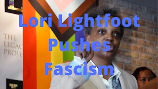 Lori Lightfoot Pushes Fascism