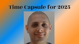 Time Capsule for 2025