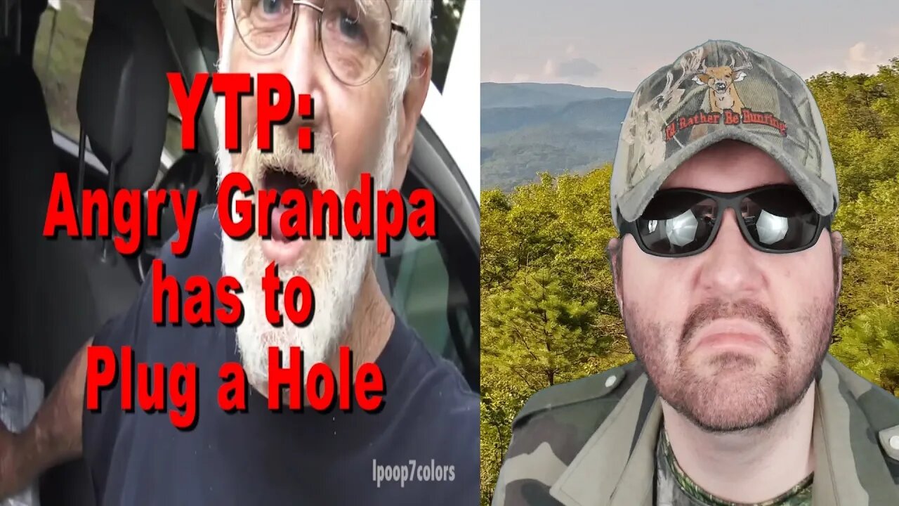 YTP Angry Grandpa Has To Plug A Hole IPoop7Colors Reaction BBT   BhrMj.qR4e Small YTP Angry Grandpa Has To Pl 