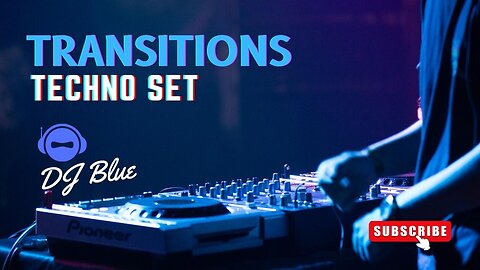 Transitions | Techno Set | DJ Blue