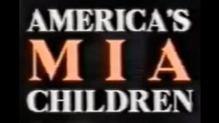 America's MIA Children