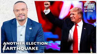 Another Election Earthquake Last Night (Ep. 1790) - The Dan Bongino Show