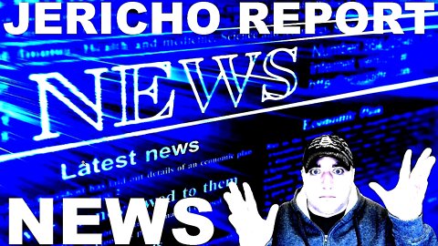 The Jericho Report Weekly News Briefing # 295 09/25/2022