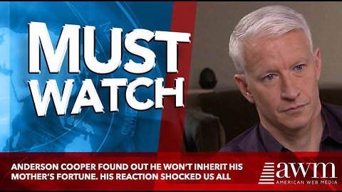 Anderson Cooper Found Out He Won’t Inherit His Mother’s Fortune. His Reaction Shocked Us All