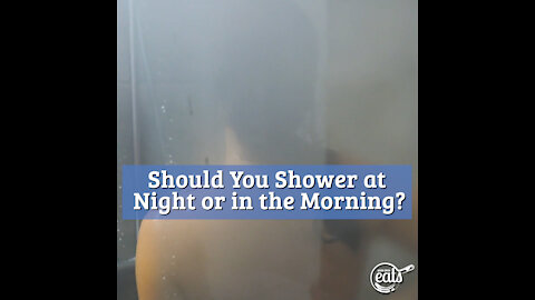 Should You Shower at Night or in the Morning?