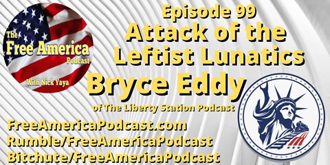 Episode 99: Attack of the Leftist Lunatics