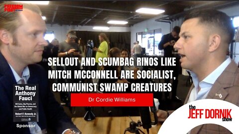 CA Senatorial Candidate Dr Cordie Williams: Sellout and Scumbag RINOs like Mitch McConnell are Socialist, Communist Swamp Creatures