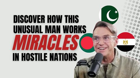 Discover how this unusual man works miracles in hostile nations | Lance Wallnau