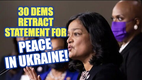 30 Dems RETRACT Statement For Peace in Ukraine