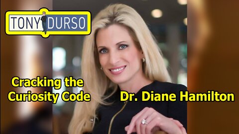 Cracking the Curiosity Code with Dr. Diane Hamilton and Tony DUrso