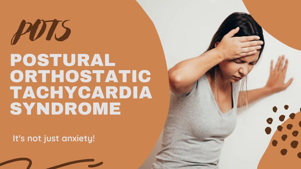 Understanding POTS | Postural Orthostatic Tachycardia Syndrome