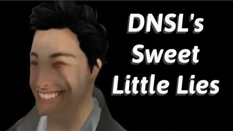 DNSL's Sweet Little Lies