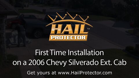 Hail Protector 1st time install on a 2006 Chevy Silverado Extended Cab