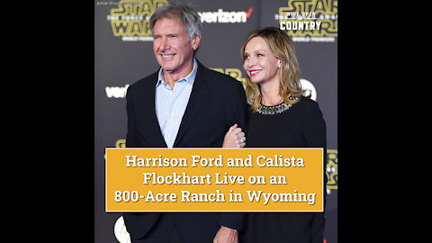 Harrison Ford + Calista Flockhart Live on an 800-Acre Ranch in Wyoming