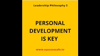 Leadership Philosophy 3: Personal Development