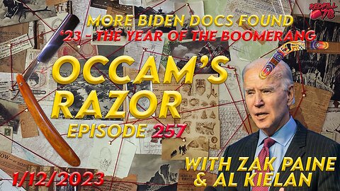 23 - The Year of the Boomerang, More Biden Classified Docs Revealed on Occam’s Razor Ep. 257