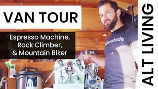 Van Life with 1800 watt Espresso Machine - (MTB + Climber) - VAN TOUR