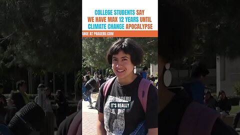 College Students Say There Will Be a Climate Apocalypse in 12 Years