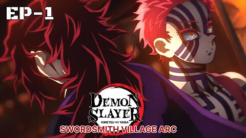 Demon Slayer SwordSmith Village Arc Episode 1 
