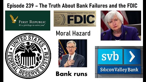 Episode #239 - The Truth About Bank Failures and the FDIC
