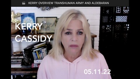 KERRY CASSIDY: OVERVIEW TRANSHUMAN ARMY & ALDEBARAN DEAL