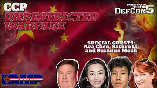 CCP Unrestricted Warfare with Ava Chen, Saturn Li, and Suzzanne Monk | Unrestricted Truths Ep. 363