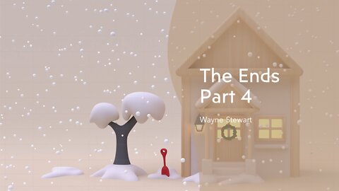 The Ends - Part 4