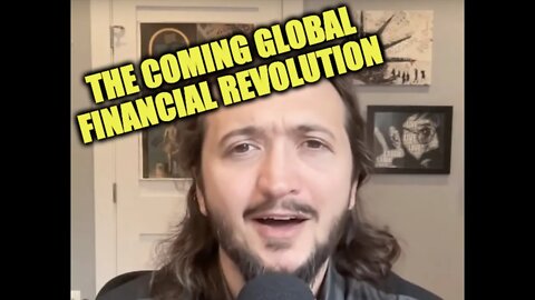 The Coming Global Financial Revolution