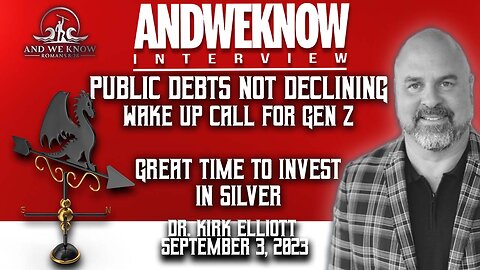 9.3.23: LT w/ Dr. Elliott: Public debts not declining, time to invest and PRAY!