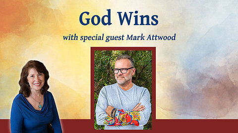 God Wins with Mark Attwood - Inspiring Hope Show #157