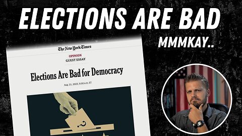 Media Says Elections Are BAD For Democracy